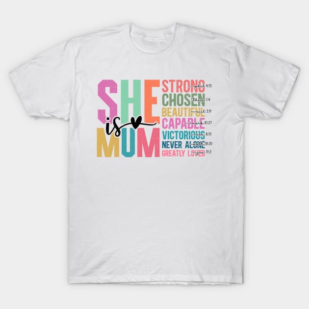 She is Mum Inspirational Quotes Bible Verses Faith Jesus T-Shirt by ThatVibe